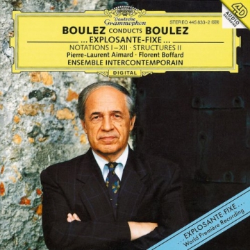 Boulez conducts Boulez: ...EXPLOSANTE-FIXE...