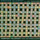 モートン・フェルドマン:Piano & String Quartet