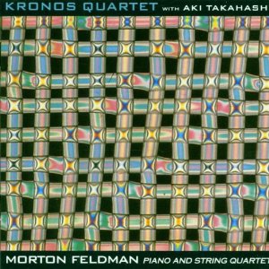 モートン・フェルドマン:Piano & String Quartet | クロノス・カルテット、モートン・フェルドマン、高橋アキ