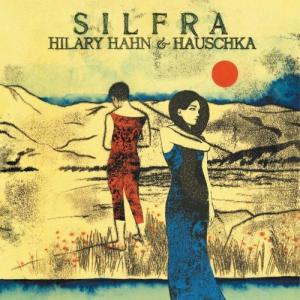 SILFRA | ヒラリー・ハーン, ハウシュカ