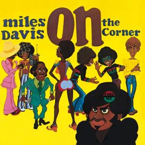On The Corner | マイルス・デイヴィス