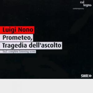 ルイジ・ノーノ : プロメテオ-聴く悲劇 | ルイジ・ノーノ